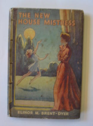 Photo of THE NEW HOUSE MISTRESS written by Brent-Dyer, Elinor M. published by Thomas Nelson and Sons Ltd. (STOCK CODE: 383401)  for sale by Stella & Rose's Books