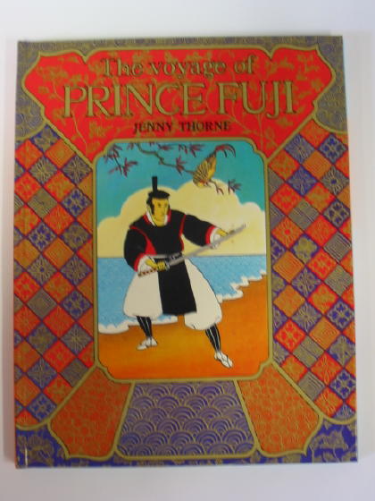 Photo of THE VOYAGE OF PRINCE FUJI written by Thorne, Jenny illustrated by Thorne, Jenny published by Macmillan Children's Books (STOCK CODE: 383966)  for sale by Stella & Rose's Books