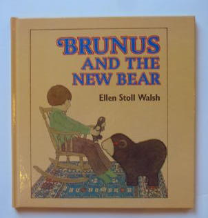 Photo of BRUNUS AND THE NEW BEAR written by Walsh, Ellen Stoll illustrated by Walsh, Ellen Stoll published by Hodder & Stoughton (STOCK CODE: 384002)  for sale by Stella & Rose's Books