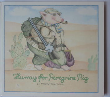 Photo of HURRAY FOR PEREGRINE PIG illustrated by Hauptmann, Tatjana published by Ernest Benn (STOCK CODE: 384217)  for sale by Stella & Rose's Books
