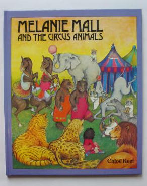 Photo of MELANIE MALL AND THE CIRCUS ANIMALS written by Keef, Chloe illustrated by Keef, Chloe published by Frederick Warne (STOCK CODE: 384229)  for sale by Stella & Rose's Books