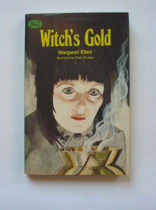 Photo of WITCH'S GOLD written by Elliot, Margaret illustrated by Dunbar, Colin published by Abelard-Schuman (STOCK CODE: 384276)  for sale by Stella & Rose's Books