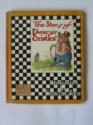 Photo of THE STORY OF EBENEZER BRISTLES written by Aris, Ernest A. illustrated by Aris, Ernest A. published by Ward, Lock &amp; Co. Limited (STOCK CODE: 385119)  for sale by Stella & Rose's Books