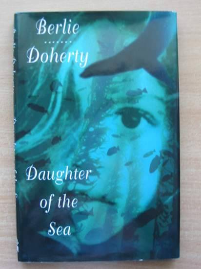 Photo of DAUGHTER OF THE SEA written by Doherty, Berlie illustrated by Bailey, Sian published by Hamish Hamilton (STOCK CODE: 425145)  for sale by Stella & Rose's Books