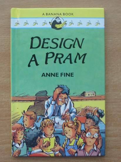 Photo of DESIGN A PRAM written by Fine, Anne illustrated by Dupasquier, Philippe published by Heinemann (STOCK CODE: 425191)  for sale by Stella & Rose's Books