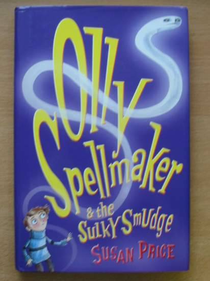 Photo of OLLY SPELLMAKER AND THE SULKY SMUDGE written by Price, Susan illustrated by Roberts, David published by Macmillan Children's Books (STOCK CODE: 425394)  for sale by Stella & Rose's Books
