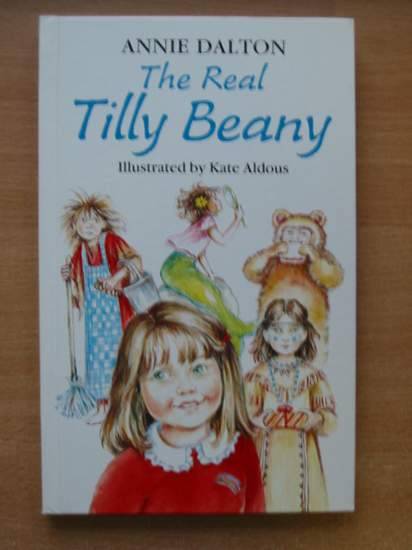 Photo of THE REAL TILLY BEANY written by Dalton, Annie illustrated by Aldous, Kate published by Methuen Children's Books (STOCK CODE: 425416)  for sale by Stella & Rose's Books