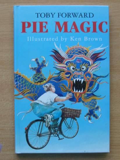 Photo of PIE MAGIC written by Forward, Toby illustrated by Brown, Ken published by Andersen Press (STOCK CODE: 426075)  for sale by Stella & Rose's Books