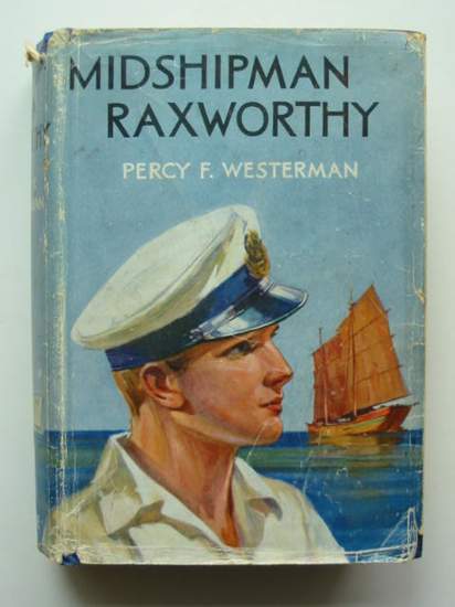 Photo of MIDSHIPMAN RAXWORTHY written by Westerman, Percy F. illustrated by Hodgson, E.S. published by Blackie & Son Ltd. (STOCK CODE: 434754)  for sale by Stella & Rose's Books