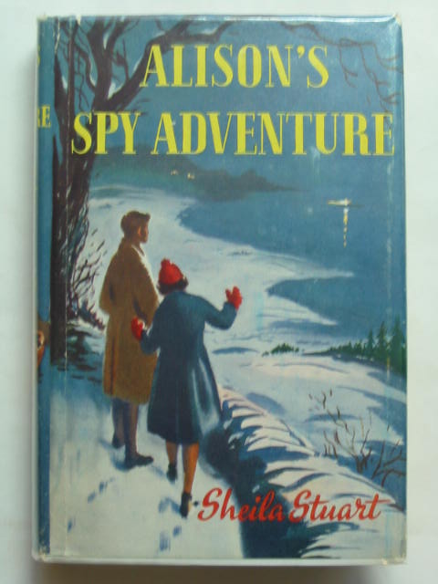 Photo of ALISON'S SPY ADVENTURE written by Stuart, Sheila illustrated by Dunlop, Gilbert published by Blackie &amp; Son Ltd. (STOCK CODE: 439364)  for sale by Stella & Rose's Books
