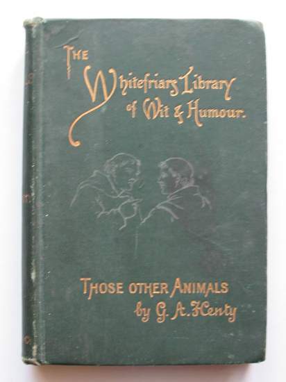 Photo of THOSE OTHER ANIMALS written by Henty, G.A. illustrated by Weir, Harrison published by Henry And Co. (STOCK CODE: 440808)  for sale by Stella & Rose's Books
