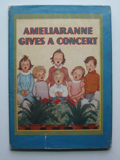 Photo of AMELIARANNE GIVES A CONCERT written by Gilmour, Margaret illustrated by Pearse, S.B. published by George G. Harrap &amp; Co. Ltd. (STOCK CODE: 441844)  for sale by Stella & Rose's Books