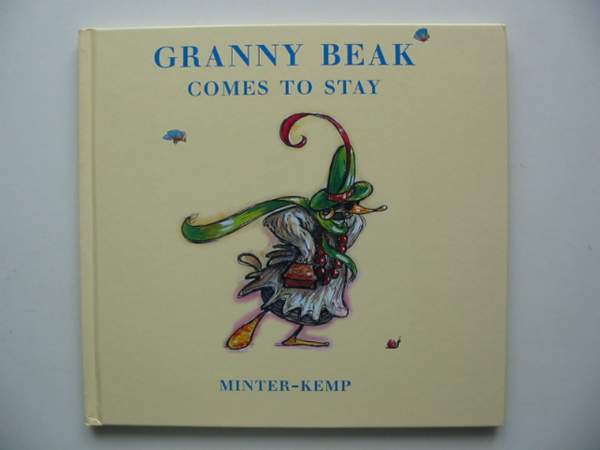 Photo of GRANNY BEAK COMES TO STAY written by Minter-Kemp,  illustrated by Minter-Kemp,  published by Tom Dickins Fine Art (STOCK CODE: 444212)  for sale by Stella & Rose's Books