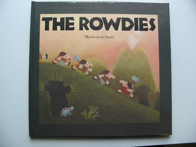 Photo of THE ROWDIES written by Sacre, Marie-Jose illustrated by Sacre, Marie-Jose published by Macdonald Futura Publishers Ltd. (STOCK CODE: 446856)  for sale by Stella & Rose's Books
