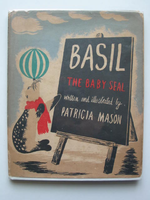 Photo of BASIL THE BABY SEAL written by Mason, Patricia illustrated by Mason, Patricia published by The Bodley Head (STOCK CODE: 448153)  for sale by Stella & Rose's Books