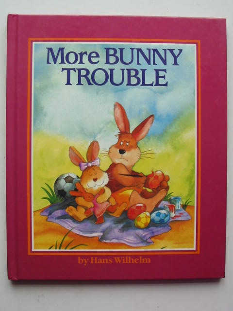 Photo of MORE BUNNY TROUBLE written by Wilhelm, Hans illustrated by Wilhelm, Hans published by Scholastic Publications (STOCK CODE: 449812)  for sale by Stella & Rose's Books