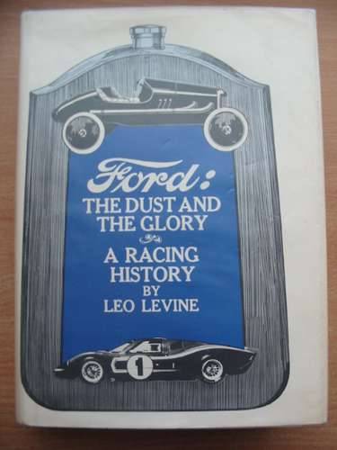 Photo of FORD THE DUST AND THE GLORY A RACING HISTORY written by Levine, Leo published by The Macmillan Company (STOCK CODE: 486073)  for sale by Stella & Rose's Books