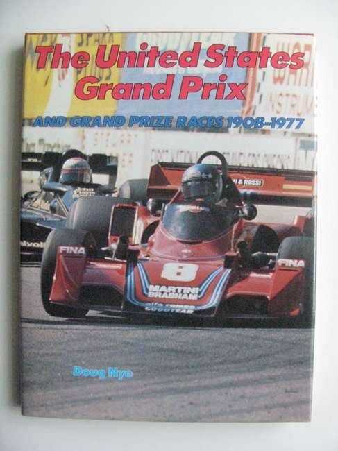 Photo of THE UNITED STATES GRAND PRIX AND GRAND PRIZE RACES 1908-1977 written by Nye, Doug published by B.T. Batsford (STOCK CODE: 486383)  for sale by Stella & Rose's Books
