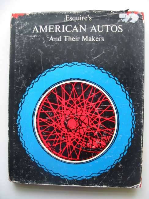 Photo of ESQUIRE'S AMERICAN AUTOS AND THEIR MAKERS written by Wilkie, David J. published by Frederick Muller Ltd. (STOCK CODE: 486428)  for sale by Stella & Rose's Books