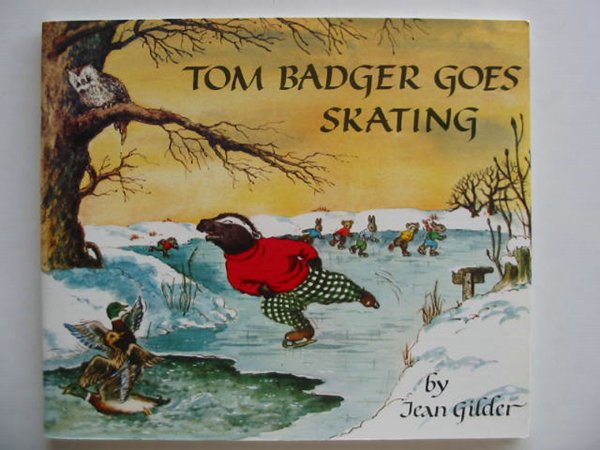 Photo of TOM BADGER GOES SKATING written by Gilder, Jean illustrated by Gilder, Jean published by The Medici Society (STOCK CODE: 502645)  for sale by Stella & Rose's Books