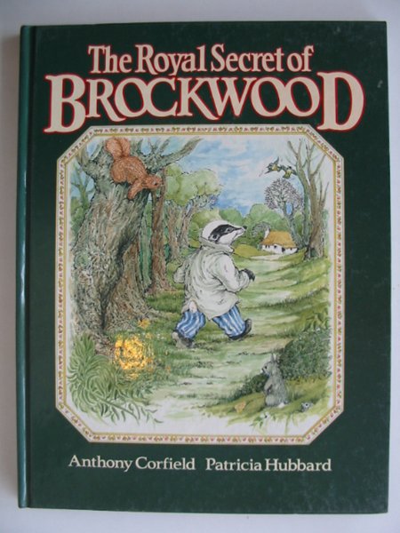 Photo of THE ROYAL SECRET OF BROCKWOOD written by Corfield, Anthony illustrated by Hubbard, Patricia published by Portico D'Abitot Press (STOCK CODE: 555918)  for sale by Stella & Rose's Books