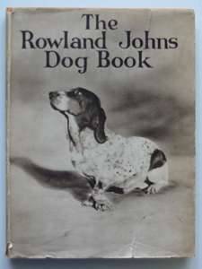 Photo of THE ROWLAND JOHNS DOG-BOOK- Stock Number: 562449