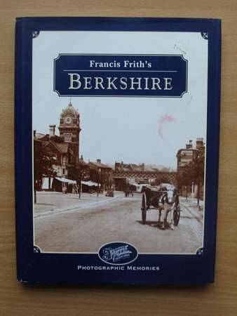 Photo of FRANCIS FRITH'S BERKSHIRE written by Channer, Nick illustrated by Frith, Francis published by Frith Book Company (STOCK CODE: 564316)  for sale by Stella & Rose's Books