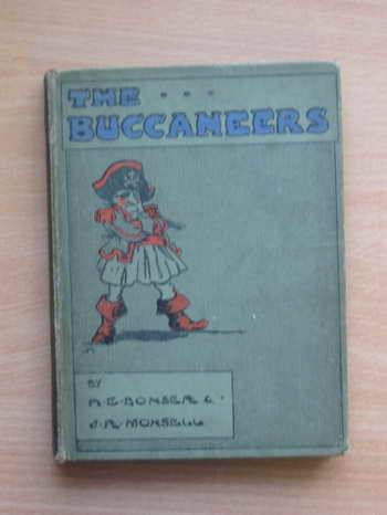 Photo of THE BUCCANEERS - A TALE OF THE SPANISH MAIN written by Bonser, A.E. illustrated by Monsell, J.R. published by Duckworth &amp; Co. (STOCK CODE: 565288)  for sale by Stella & Rose's Books