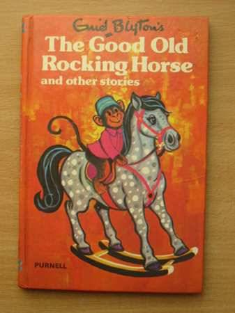 Photo of THE GOOD OLD ROCKING HORSE written by Blyton, Enid published by Purnell (STOCK CODE: 567015)  for sale by Stella & Rose's Books