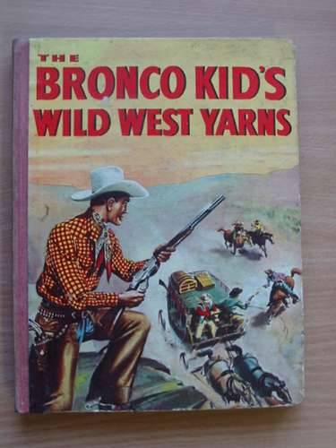 Photo of THE BRONCO KID'S WILD WEST YARNS published by Purnell &amp; Sons, Ltd. (STOCK CODE: 567093)  for sale by Stella & Rose's Books