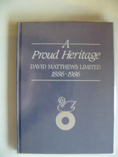 Photo of A PROUD HERITAGE written by Matthews, Leonard D. published by Henry Melland (STOCK CODE: 570225)  for sale by Stella & Rose's Books