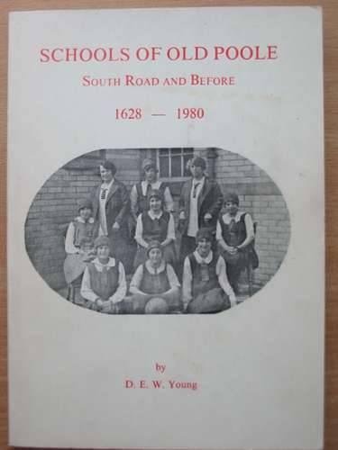 Photo of SCHOOLS OF OLD POOLE SOUTH ROAD AND BEFORE 1628-1980 written by Young, Doreen Elaine Whittaker published by Polus Press (STOCK CODE: 570384)  for sale by Stella & Rose's Books