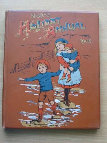 Photo of NISTER'S HOLIDAY ANNUAL 1903 written by Fuller, Alfred J. et al,  published by Ernest Nister, E.P. Dutton &amp; Co. (STOCK CODE: 571785)  for sale by Stella & Rose's Books