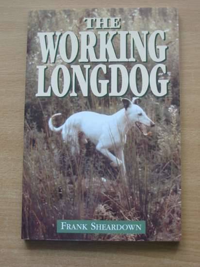 Photo of THE WORKING LONGDOG written by Sheardown, Frank published by Swan Hill Press (STOCK CODE: 573342)  for sale by Stella & Rose's Books