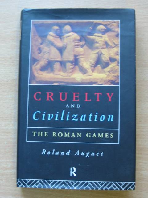 Photo of CRUELTY AND CIVILIZATION written by Auguet, Roland published by Routledge (STOCK CODE: 574300)  for sale by Stella & Rose's Books