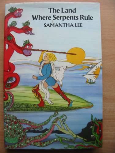 Photo of THE LAND WHERE SERPENTS RULE written by Lee, Samantha illustrated by Hannah, Pat published by Arlington Books (STOCK CODE: 575753)  for sale by Stella & Rose's Books