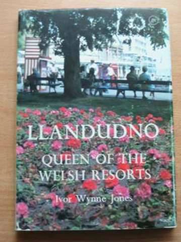 Photo of LLANDUDNO QUEEN OF THE WELSH RESORTS written by Jones, Ivor Wynne published by John Jones Cardiff Ltd. (STOCK CODE: 576511)  for sale by Stella & Rose's Books
