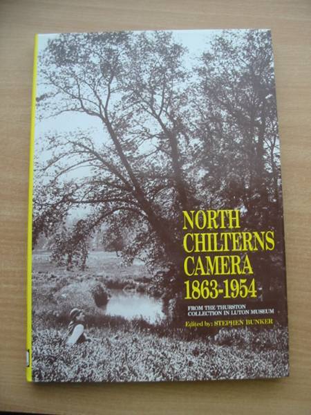Photo of NORTH CHILTERNS CAMERA 1863-1954 written by Bunker, Stephen published by The Book Castle (STOCK CODE: 578716)  for sale by Stella & Rose's Books