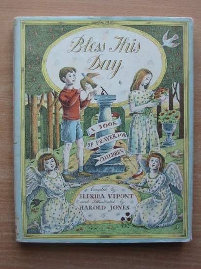 Photo of BLESS THIS DAY written by Vipont, Elfrida illustrated by Jones, Harold published by Collins (STOCK CODE: 580049)  for sale by Stella & Rose's Books