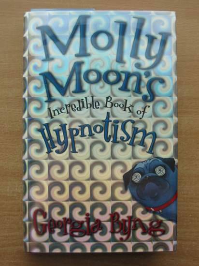 Photo of MOLLY MOON'S INCREDIBLE BOOK OF HYPNOTISM written by Byng, Georgia published by Macmillan Children's Books (STOCK CODE: 582080)  for sale by Stella & Rose's Books