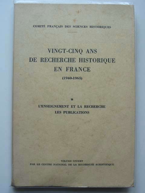 Photo of VINGT-CINQ ANS DE RECHERCHE HISTORIQUE EN FRANCE (1940-1965)- Stock Number: 583578