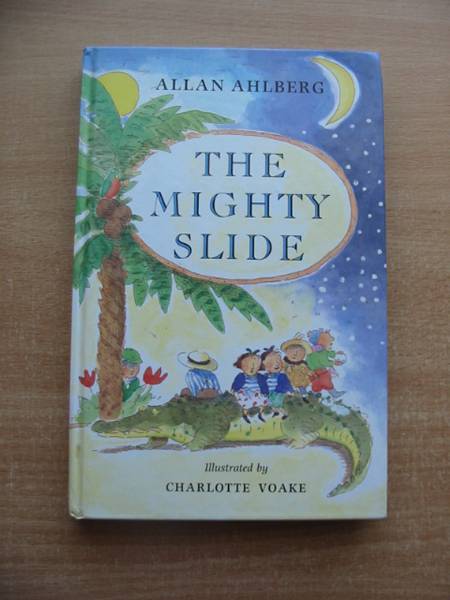 Photo of THE MIGHTY SLIDE written by Ahlberg, Allan illustrated by Voake, Charlotte published by Viking Kestrel (STOCK CODE: 584542)  for sale by Stella & Rose's Books