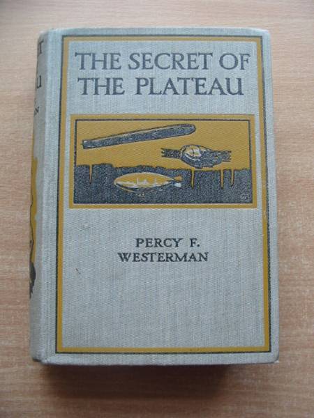 Photo of THE SECRET OF THE PLATEAU written by Westerman, Percy F. illustrated by Wigfull, W. Edward published by Blackie &amp; Son Ltd. (STOCK CODE: 584613)  for sale by Stella & Rose's Books