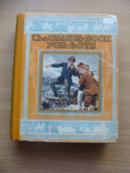 Photo of THE ORANGE BOOK FOR BOYS written by Strang, Herbert Gilson, Captain Charles Byron, May et al,  illustrated by Brock, C.E. Ford, H.J. Cuneo, Cyrus et al.,  published by Humphrey Milford, Oxford University Press (STOCK CODE: 584677)  for sale by Stella & Rose's Books