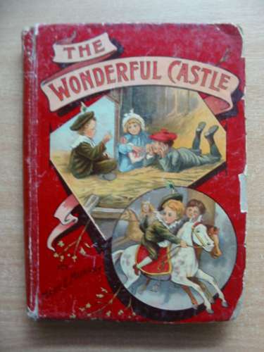 Photo of THE WONDERFUL CASTLE written by Murray, Mary E. illustrated by Petherick, Rosa C. published by The Sunday School Union (STOCK CODE: 586278)  for sale by Stella & Rose's Books