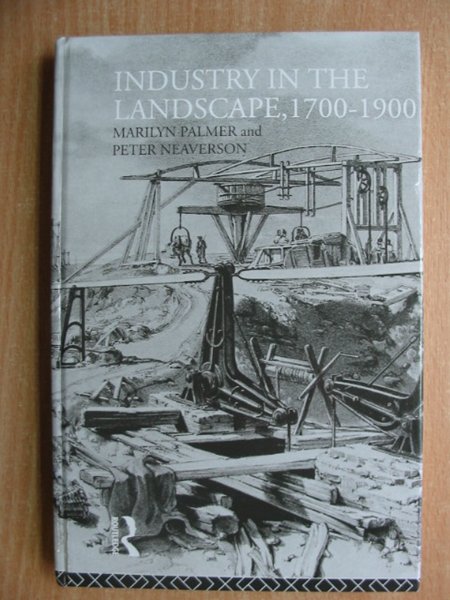 Photo of INDUSTRY IN THE LANDSCAPE 1700-1900 written by Palmer, Marilyn Neaverson, Peter published by Routledge (STOCK CODE: 587323)  for sale by Stella & Rose's Books