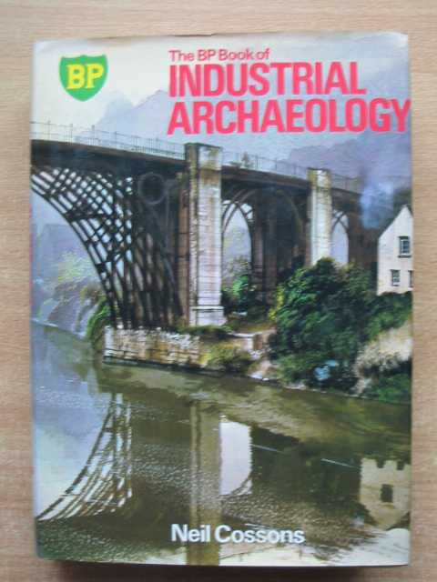 Photo of THE BP BOOK OF INDUSTRIAL ARCHAEOLOGY- Stock Number: 589609