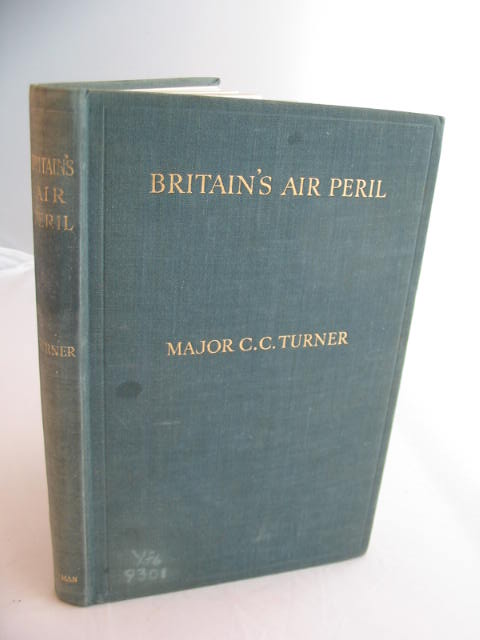 Photo of BRITAIN'S AIR PERIL written by Turner, Charles C. published by Sir Isaac Pitman &amp; Sons Ltd. (STOCK CODE: 593088)  for sale by Stella & Rose's Books