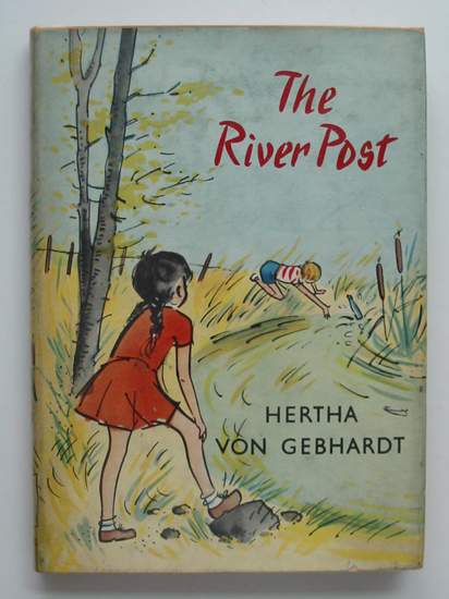 Photo of THE RIVER POST written by Von Gebhardt, Hertha Coburn, Oliver illustrated by Schreiber, Irene published by Burke Publishing Company Ltd. (STOCK CODE: 594764)  for sale by Stella & Rose's Books