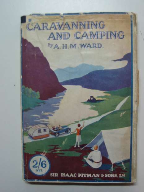 Photo of CARAVANNING AND CAMPING written by Ward, A.H.M. published by Sir Isaac Pitman &amp; Sons Ltd. (STOCK CODE: 595515)  for sale by Stella & Rose's Books